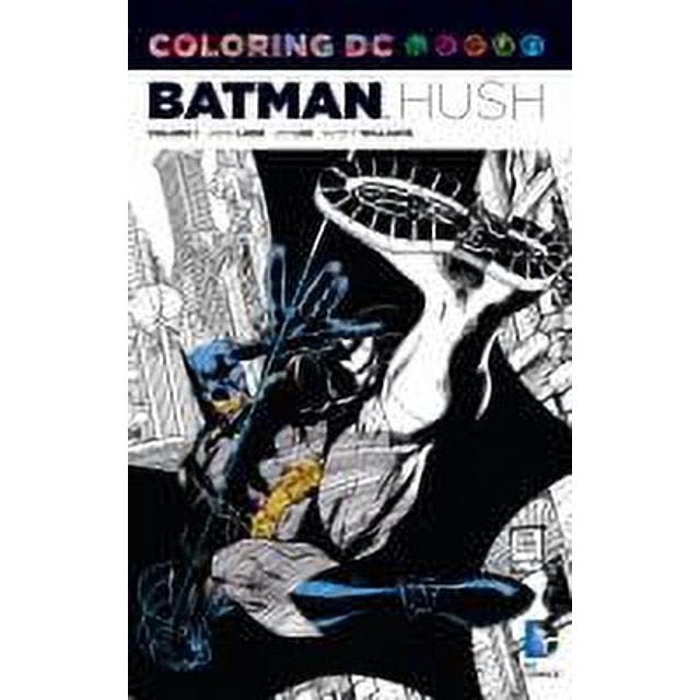 Coloring DC: Batman-Hush Vol. 1 (Dc Comics Coloring Book) - Leo's Treasure Box