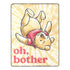 Winne The Pooh Oh Bother Silk Touch Throw 46x60 - Leo&